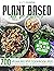 Plant Based Diet for Beginners by Silvye Chundal