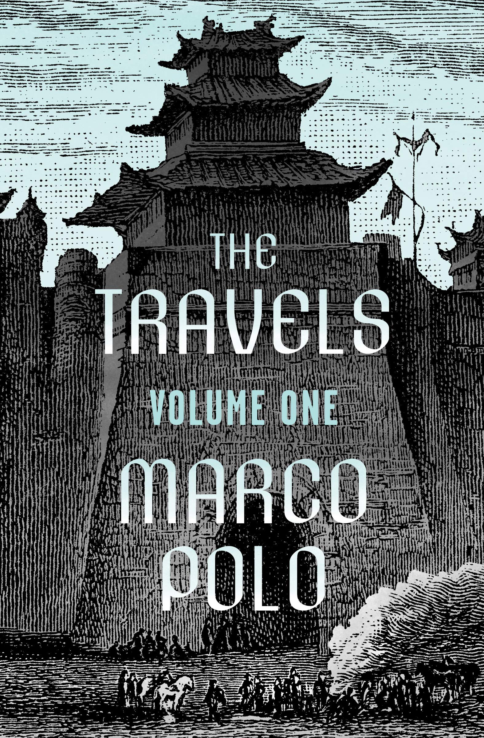 The Travels Volume One (The Travels of Marco Polo Book 1)