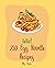 Hello! 250 Egg Noodle Recip...