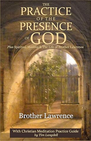 The Practice of the Presence of God: with Christian Meditation Practice Guide by Tim Langdell [Print Replica Version]