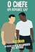 O Chefe: um romance gay
