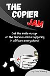 The Copier Jam by David Jordan