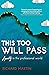 This Too Will Pass: Anxiety in a Professional World (Inspirational Series)