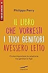 Il libro che vorresti i tuoi genitori avessero letto (Italian Edition) Book cover for Il libro che vorresti i tuoi genitori avessero letto (Italian Edition)