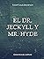 El Dr. Jeckyll y Mr. Hyde (Spanish Edition)