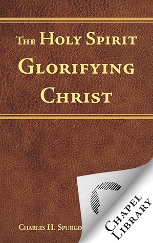 The Holy Spirit Glorifying Christ