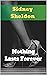 Nothing Lasts Forever by Sidney Sheldon Nothing Lasts Forever by Sidney Sheldon