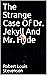 The Strange Case Of Dr. Jekyll And Mr. Hyde
