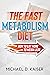 The Fast Metabolism Diet: H...