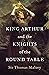 King Arthur and the Knights of the Round Table
