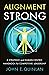 Alignment Strong: A Strategic and Human-Centric Handbook for Competitive Leadership