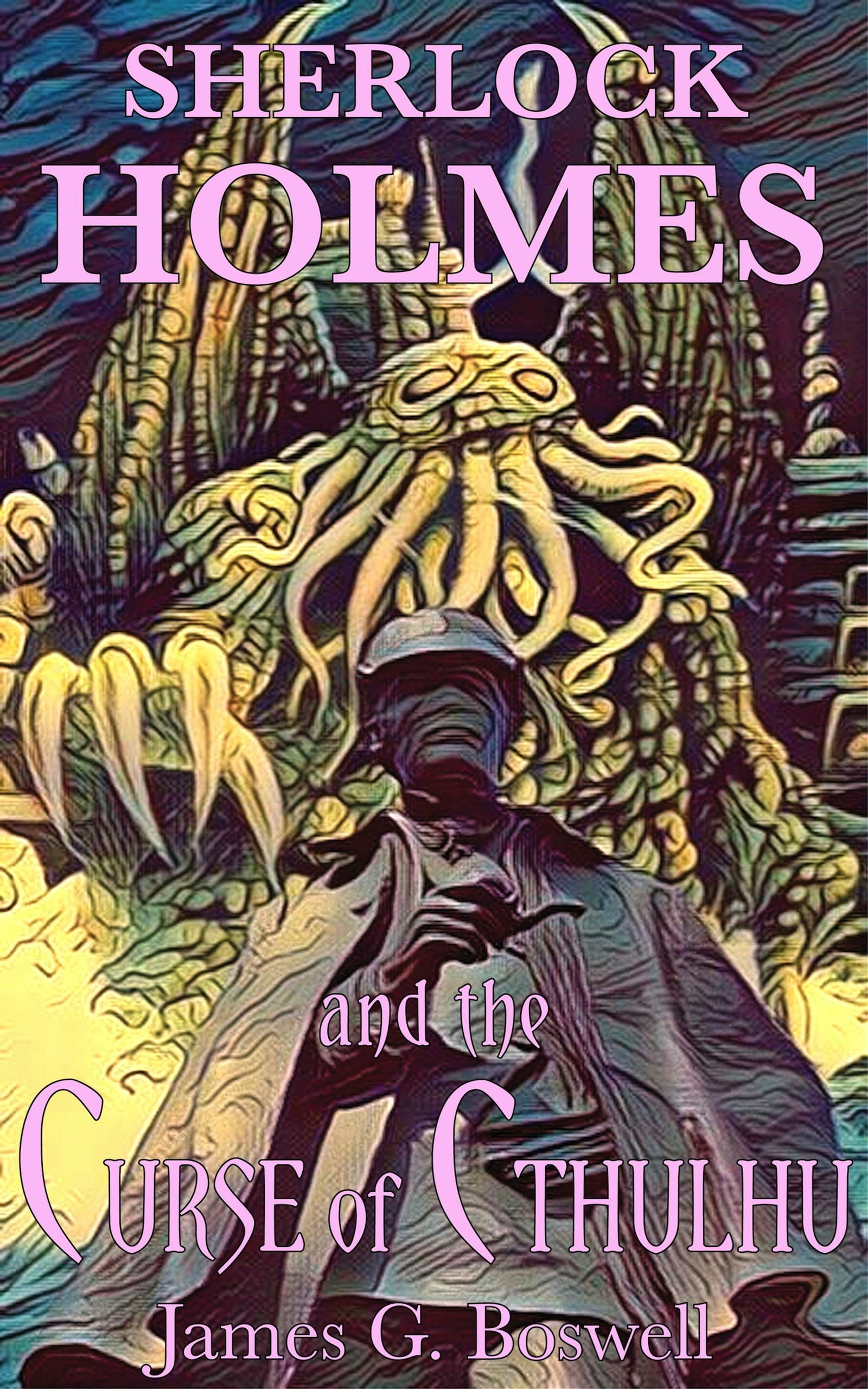Sherlock Holmes and the Curse of Cthulhu (Kindle Edition)