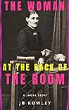The Woman at the Back of the Room