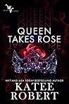 Queen Takes Rose