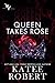 Queen Takes Rose (Wicked Vi...