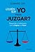 ¿Quién soy yo para juzgar?: Responder al relativismo con la Lógica y el Amor