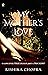 My Mother’s Love: Is Love E...