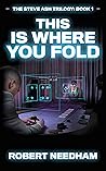 This is Where You Fold by Robert Needham
