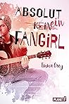 Absolut (k)ein Fangirl by Emma Grey