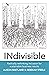 INdivisible: RADICALLY RETHINKING INCLUSION FOR SUSTAINABLE BUSINESS RESULTS