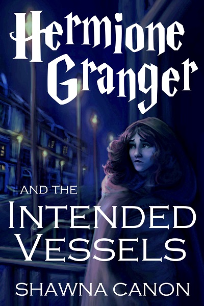 Hermione Granger and the Intended Vessels (ebook)