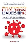Fit For Purpose Leadership 6: Special Edition