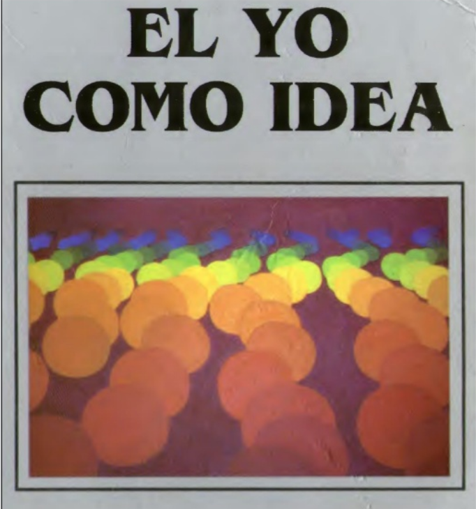 EL YO COMO IDEA