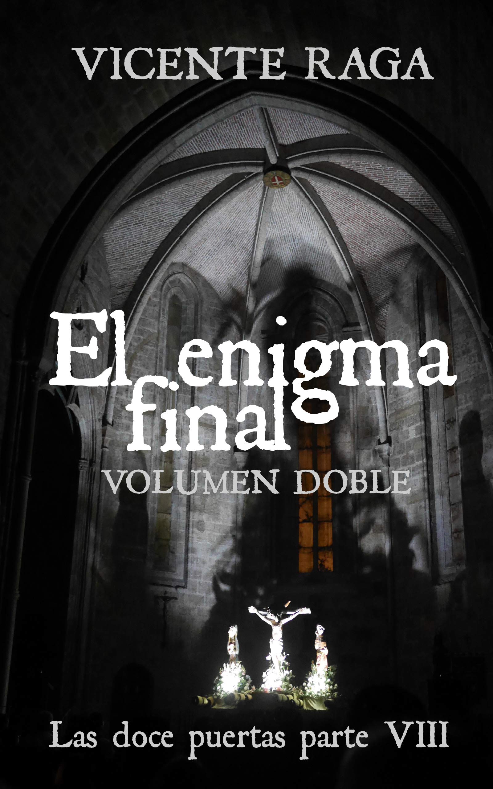 El enigma final - Volumen doble: Las doce puertas parte VIII (Kindle Edition)