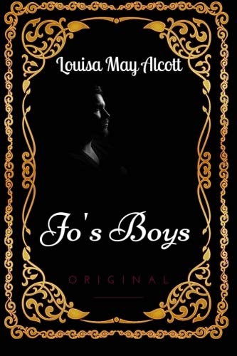 Jo's Boys: By Louisa May Alcott - Illustrated