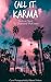 Call it Karma by Diamond McKinney Call it Karma by Diamond McKinney
