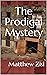 The Prodigal Mystery