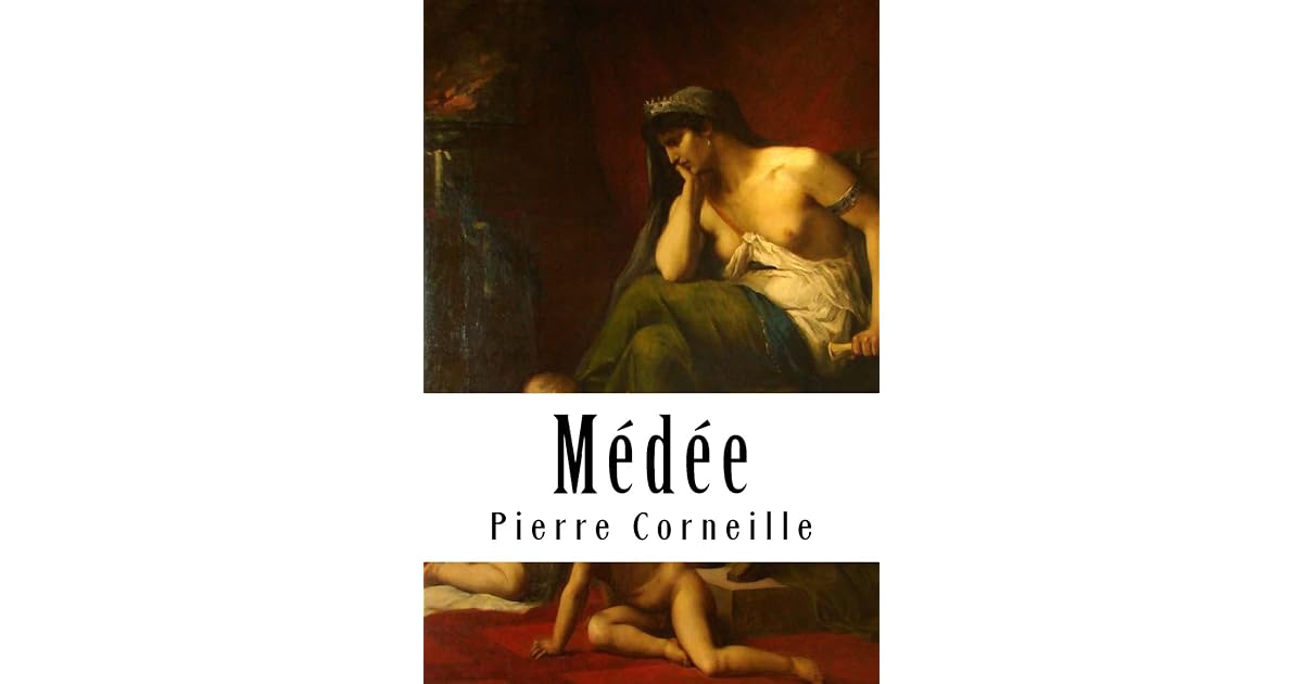 Médée by Pierre Corneille