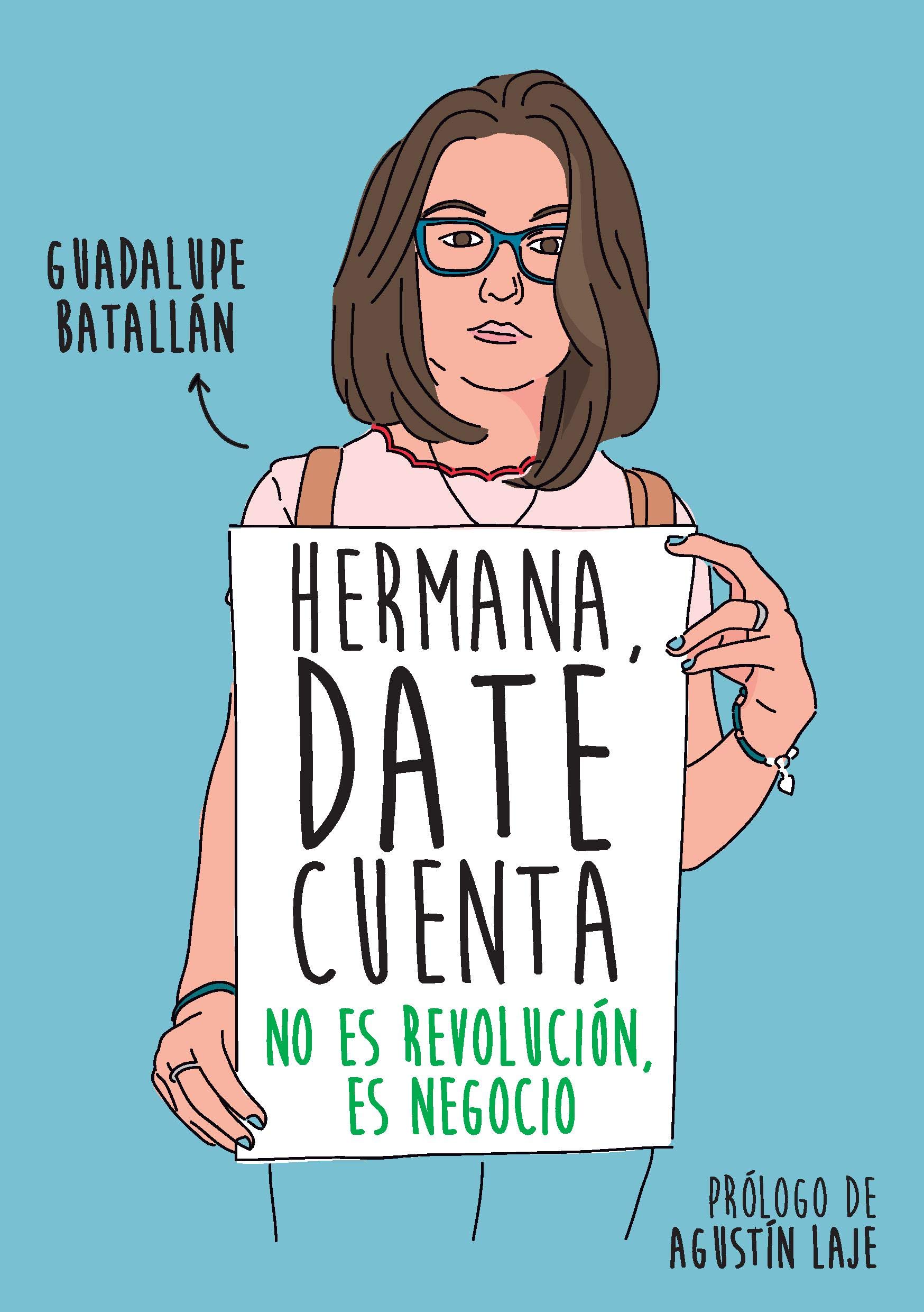 Hermana, date cuenta: No es revolución, es negocio (Kindle Edition)