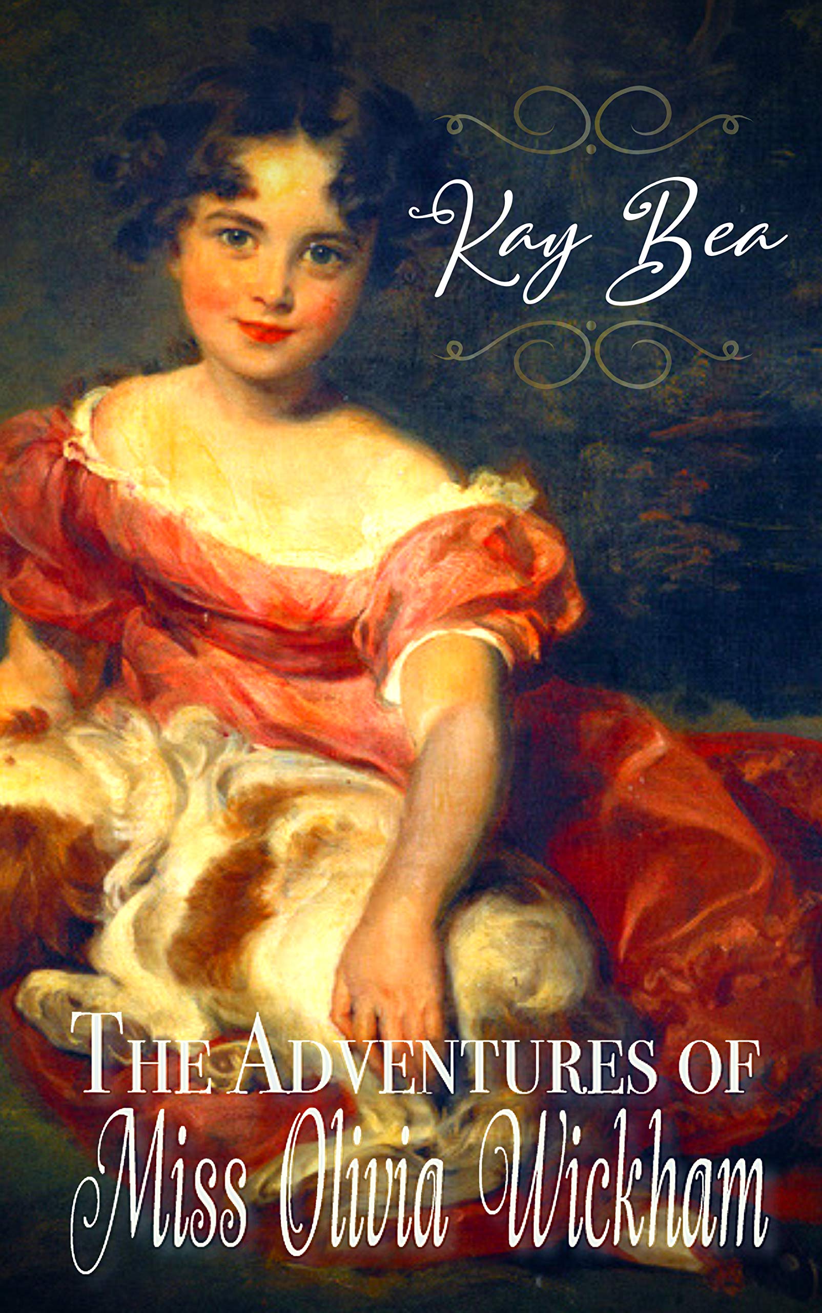 The Adventures of Miss Olivia Wickham: A Pride & Prejudice Variation (Kindle Edition)