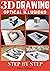 3d Drawing and Optical Illusions: How to Draw Optical Illusions and 3d Art Step by Step Guide for Kids, Teens and Students