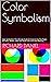Color Symbolism: Color Symb...