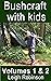 Bushcraft with kids: Volume...
