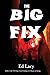The Big Fix