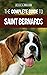 The Complete Guide to Saint Bernards by Jessica Dillon