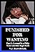 Punished for Wanting: Part 1 - Aroused by a Holy Tease and Her High Heels