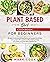 Plant Based Diet Cookbook f...