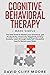 Cognitive Behavioral Therap...
