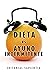 Dieta Vs. Ayuno intermitente by Editorial Sapientia