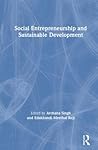 Social Entrepreneurship and Sustainable Development (Towards Sustainable Futures)