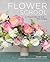 Flower School: A Practical ...