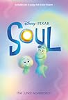 Soul: The Junior Novelization (Disney/Pixar Soul) Soul: The Junior Novelization (Disney/Pixar Soul)