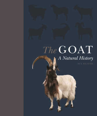The Goat: A Natural and Cultural History (Hardcover)