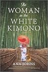 The Woman in the White Kimono: A Novel