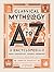 Classical Mythology A to Z:...