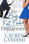 My Big Fat Fake Engagement by Lauren Landish